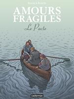   Amours fragiles (Tome 8) - Le Pacte