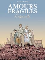   Amours fragiles (Tome 9) - Cr&eacute;puscule