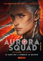   Aurora Squad (&Eacute;pisode 2)