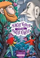   Magie verte contre magie grise