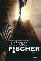   La d&eacute;fense Fischer