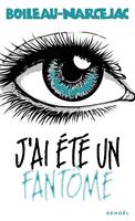   J'ai été un fantôme