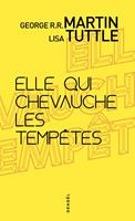   Elle qui chevauche les tempêtes