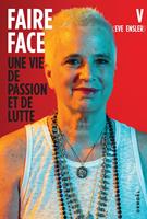   Faire face. Une vie de passion et de lutte