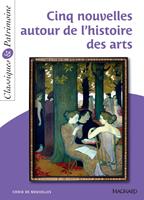 Cinq nouvelles autour de l'histoire des arts - Classiques et Patrimoine