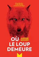   Où le loup demeure