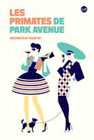   Les primates de Park Avenue