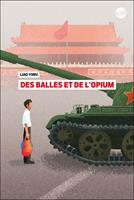   Des balles et de l'opium