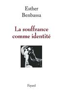   La souffrance comme identité
