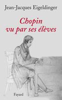   Chopin vu par ses élèves