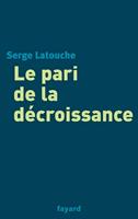   Le pari de la d&eacute;croissance