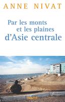   Par les monts et les plaines d'Asie centrale