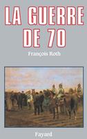   La Guerre de 70