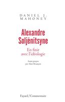   Alexandre Solj&eacute;nitsyne. En finir avec l'id&eacute;ologie