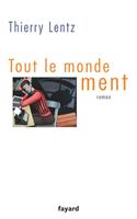   Tout le monde ment