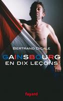   Serge Gainsbourg en dix leçons