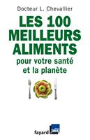   Les 100 meilleurs aliments pour votre santé et la planète