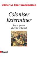   Coloniser. Exterminer