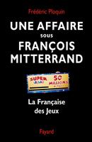 Une affaire sous François Mitterrand
