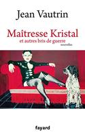   Maîtresse Kristal et autres bris de guerre