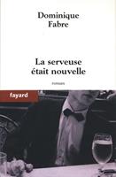   La serveuse &eacute;tait nouvelle