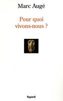   Pour quoi vivons-nous ?