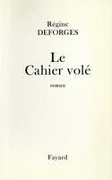   Le Cahier vol&eacute;