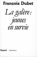   La Galère : Jeunes en survie