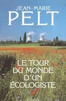   Le Tour du monde d'un &eacute;cologiste
