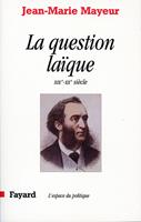   La Question laïque