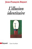  L'Illusion identitaire