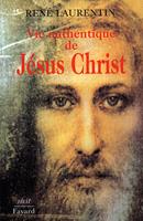  Vie authentique de Jésus Christ