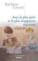   Avec le plus petit et le plus inapparent des corps