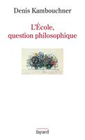   L'Ecole, question philosophique