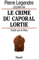   Le Crime du caporal Lortie