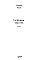   La Sixième Branche