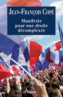   Manifeste pour une droite décomplexée