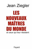   Les Nouveaux maîtres du monde