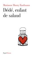   D&eacute;d&eacute;, enfant de salaud