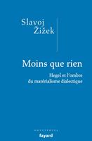   Moins que rien