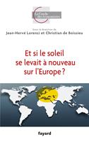   Et si le soleil se levait à nouveau sur l'Europe ?