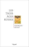   Les trois âges russes