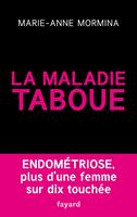 La maladie taboue : endométriose