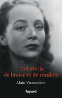   Cet été-là, de braise et de cendres
