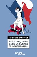   Les françaises dans la guerre et l'Occupation