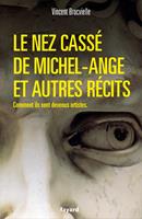   Le nez cassé de Michel-Ange et autres récits
