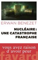   Nucléaire : une catastrophe française