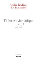 Le Séminaire - Théorie axiomatique du sujet (1996-1998)