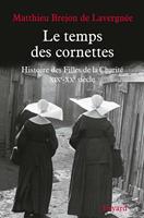   Le temps des cornettes