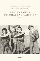   Les enfants du Château-Vaissier (1914-1967)